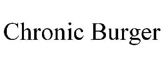 CHRONIC BURGER