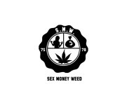 S.M.W. 75 78 SEX MONEY WEED