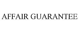 AFFAIR GUARANTEE