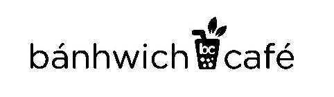 BÁNHWICH CAFÉ BC