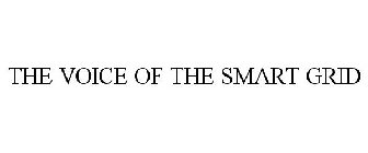 THE VOICE OF THE SMART GRID