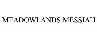 MEADOWLANDS MESSIAH