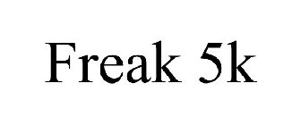 FREAK 5K