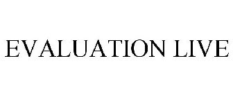 EVALUATION LIVE
