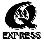 QM EXPRESS