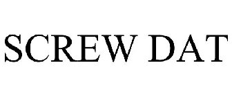 SCREW DAT