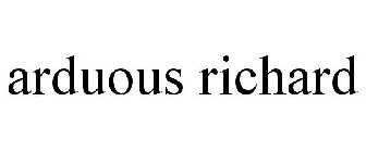 ARDUOUS RICHARD