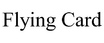FLYING CARD