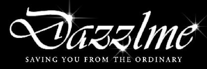 DAZZLME SAVING YOU FROM THE ORDINARY
