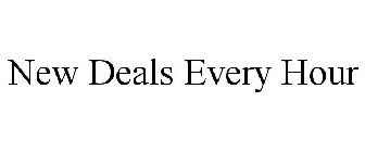 NEW DEALS EVERY HOUR