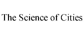 THE SCIENCE OF CITIES