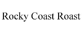 ROCKY COAST ROAST