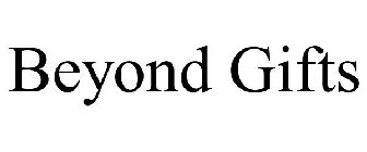 BEYOND GIFTS