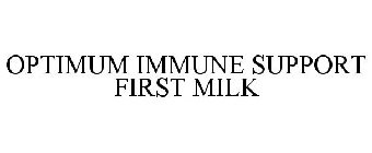 OPTIMUM IMMUNE SUPPORT FIRST MILK