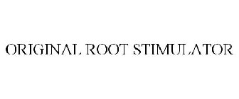 ORIGINAL ROOT STIMULATOR