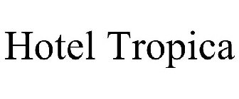 HOTEL TROPICA