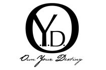 O.Y.D. OWN YOUR DESTINY