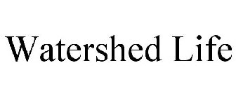 WATERSHED LIFE
