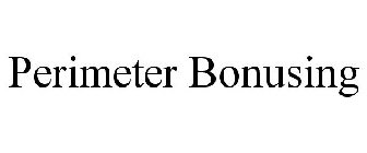 PERIMETER BONUSING