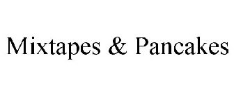MIXTAPES & PANCAKES
