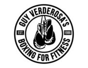 GUY VERDEROSA'S BOXING FOR FITNESS EST. 1986