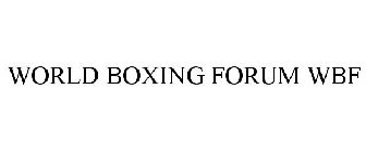 WORLD BOXING FORUM WBF