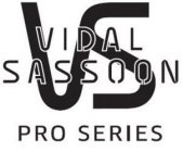 VS VIDAL SASSOON PRO SERIES