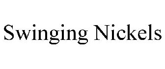 SWINGING NICKELS