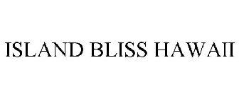 ISLAND BLISS HAWAII
