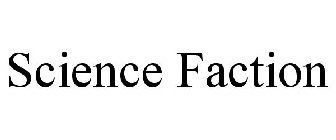 SCIENCE FACTION