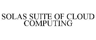 SOLAS SUITE OF CLOUD COMPUTING