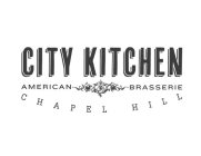 CITY KITCHEN AMERICAN BRASSERIE CHAPEL HILL