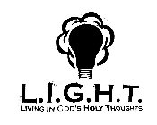 L.I.G.H.T. LIVING IN GOD'S HOLY THOUGHTS