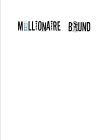 MILLIONAIRE BOUND