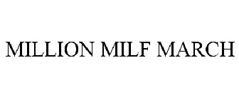 MILLION MILF MARCH