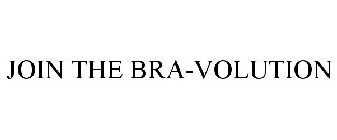 JOIN THE BRA-VOLUTION