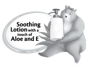 SOOTHING LOTION WITH A TOUCH OF ALOE AND E