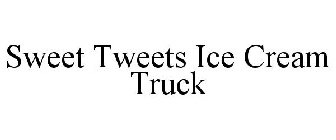 SWEET TWEETS ICE CREAM TRUCK