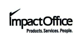 IMPACT OFFICE PRODUCTS. SERVICES. PEOPLE.