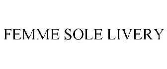 FEMME SOLE LIVERY