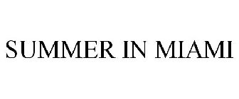 SUMMER IN MIAMI