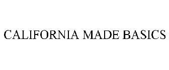 CALIFORNIA MADE BASICS