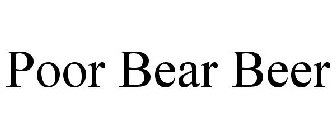 POOR BEAR BEER