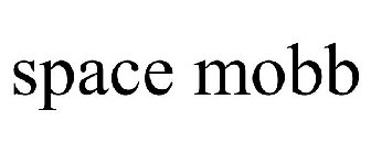SPACE MOBB