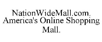 NATIONWIDEMALL.COM. AMERICA'S ONLINE SHOPPING MALL.