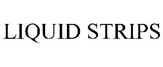 LIQUID STRIPS