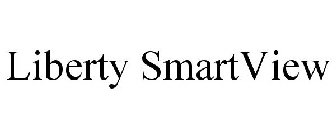 LIBERTY SMARTVIEW