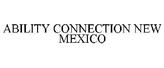 ABILITY CONNECTION NEW MEXICO