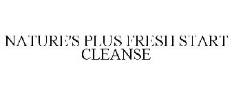 NATURE'S PLUS FRESH START CLEANSE