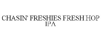 CHASIN' FRESHIES FRESH HOP IPA